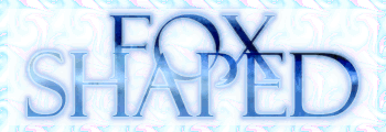 Blue stylized text reading 'fox shaped' on a white and blue distressed background with an animated glow shifting left to right